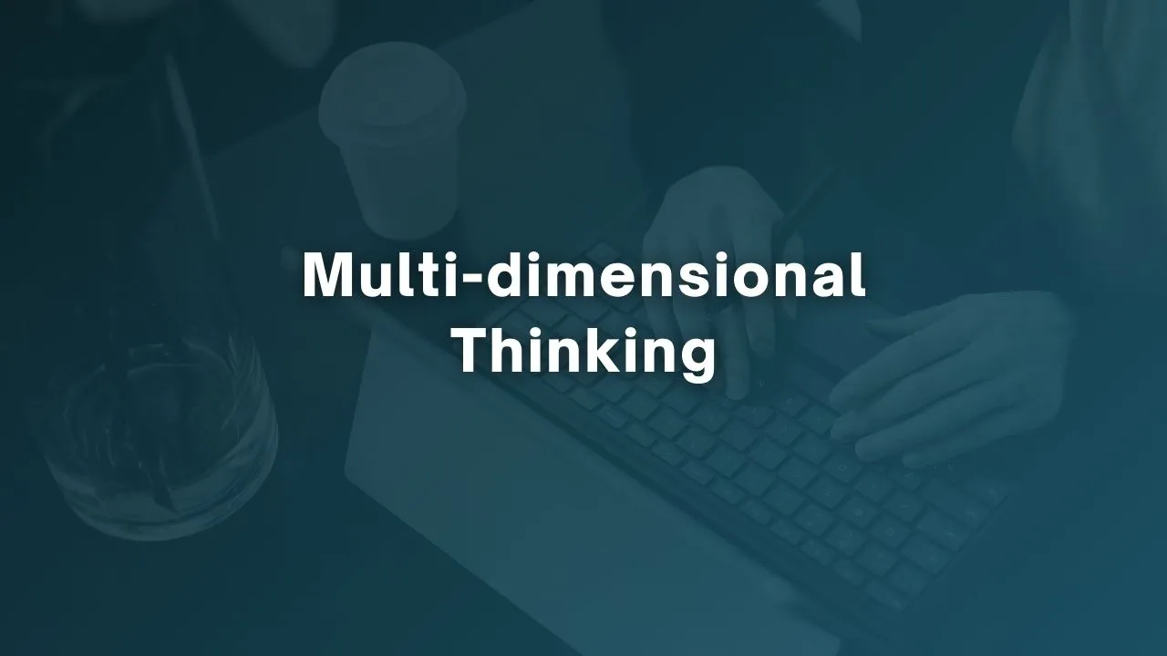 Multi-dimensional Thinking